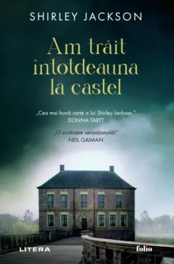 Am trăit totdeauna la castel - Shirley Jackson